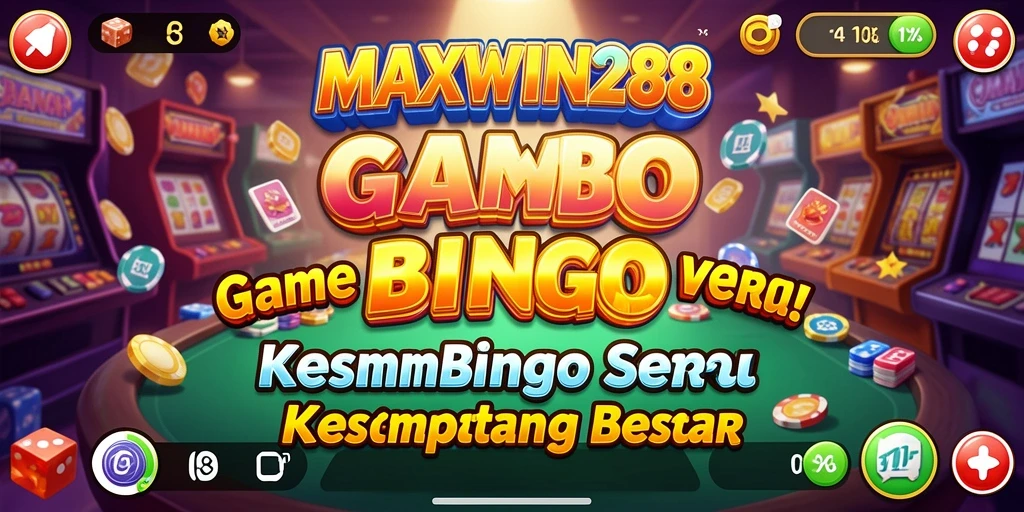 Tampilan menawan dari gameplay seru Bingo MAXWIN288.